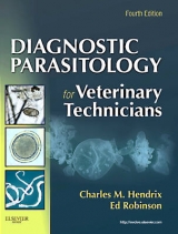 Diagnostic Parasitology for Veterinary Technicians - Hendrix, Charles M.; Robinson, Ed