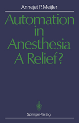 Automation in Anesthesia — A Relief? - Annejet P. Meijler