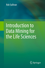 Introduction to Data Mining for the Life Sciences - Rob Sullivan