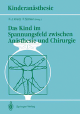 Das Kind im Spannungsfeld zwischen Anästhesie und Chirurgie - 