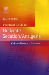 Practical Guide to Moderate Sedation/Analgesia - Odom-Forren, Jan; Watson, Donna S.