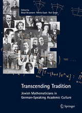 Transcending Tradition: Jewish Mathematicians in German Speaking Academic Culture - Birgit Bergmann