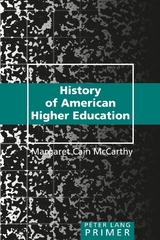 History of American Higher Education - Margaret Cain McCarthy