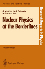 Nuclear Physics at the Borderlines - 