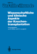 Wissenschaftliche und klinische Aspekte der Knochentransplantation - 