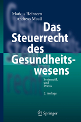 Das Steuerrecht des Gesundheitswesens - Markus Heintzen, Andreas Musil