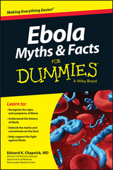 Ebola Myths and Facts For Dummies - Edward K. Chapnick