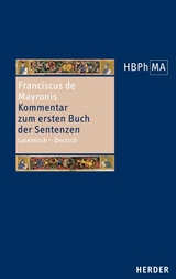 Conflatus. Kommentar zum ersten Buch der Sentenzen -  Franciscus de Mayronis