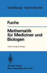 Mathematik für Mediziner und Biologen - Fuchs, G.