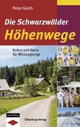 Die Schwarzwälder Höhenwege - Peter Gürth