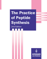 The Practice of Peptide Synthesis - Miklos Bodanszky, Agnes Bodanszky