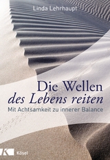 Die Wellen des Lebens reiten - Linda Lehrhaupt