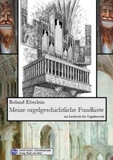 Meine orgelgeschichtliche Fundkiste - Roland Eberlein