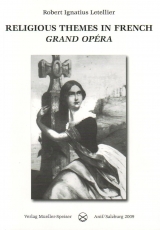 Religious Themes in French Grand Opera. - Robert Ignatius Letellier