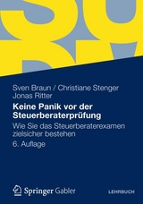 Keine Panik vor der Steuerberaterprüfung - Sven Braun, Christiane Stenger, Jonas Ritter