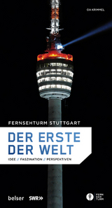 Fernsehturm Stuttgart - Der erste der Welt - O.A. Krimmel