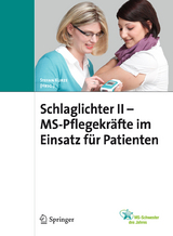 Schlaglichter II - MS Pflegekräfte im Einsatz für Patienten - Kurze, Stefan