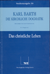 Die Kirchliche Dogmatik. Studienausgabe / Karl Barth: Die Kirchliche Dogmatik. Studienausgabe - Karl Barth