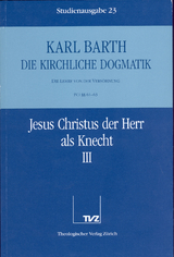 Die Kirchliche Dogmatik. Studienausgabe / Karl Barth: Die Kirchliche Dogmatik. Studienausgabe - Karl Barth