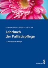 Palliativpflege - Nagele, Susanne; Feichtner, Angelika