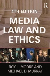 Media Law and Ethics - Moore, Roy L.; Murray, Michael D.