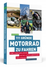 111 Gründe, Motorrad zu fahren - Martin Klein