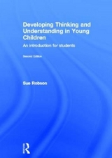 Developing Thinking and Understanding in Young Children - Robson, Sue