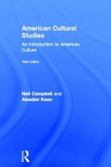 American Cultural Studies - Campbell, Neil; Kean, Alasdair