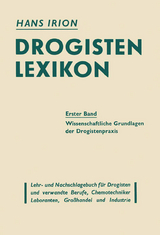 Drogisten-Lexikon Ein Lehr- und Nachschlagebuch für Drogisten und verwandte Berufe, Chemotechniker Laboranten, Großhandel und Industrie - 