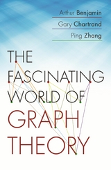 The Fascinating World of Graph Theory -  Arthur Benjamin,  Gary Chartrand,  Ping Zhang