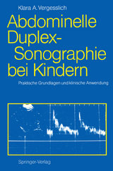 Abdominelle Duplex-Sonographie bei Kindern - Klara A. Vergesslich