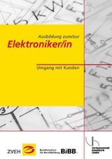 Ausbildung zum/zur Elektroniker/in / Ausbildung zum/zur Elektroniker/in - Zentralverband d. Deutschen Elektro- u. Informationstechnischen Handwerke (ZVEH); Krause, Helmut; Eilers, Fred