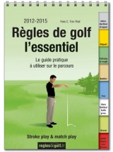 Régles de golf, l'essentiel. - Ton-That, Yves C