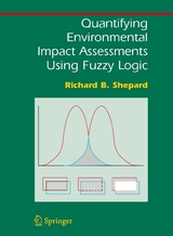 Quantifying Environmental Impact Assessments Using Fuzzy Logic - Richard B. Shepard