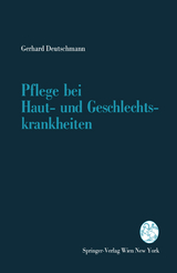 Pflege bei Haut- und Geschlechtskrankheiten - Gerhard Deutschmann