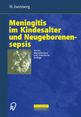 Meningitis im Kindesalter und Neugeborenensepsis - Isenberg, H.