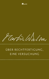 Über Rechtfertigung, eine Versuchung - Martin Walser