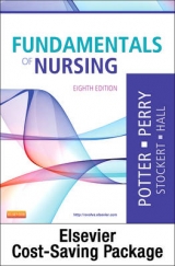 Fundamentals of Nursing - Text and Clinical Companion Package - Potter, Patricia A.; Perry, Anne Griffin; Stockert, Patricia; Hall, Amy; Peterson, Veronica