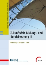 Zukunftsfeld Bildungs- und Berufsberatung III - 