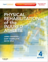 Physical Rehabilitation of the Injured Athlete - Andrews, James R.; Harrelson, Gary L.; Wilk, Kevin E.