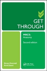 Get Through MRCS: Anatomy 2E - Overstall, Simon; Zaveri, Amit