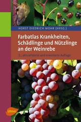 Krankheiten, Schädlinge und Nützlinge an der Weinrebe - Dr. Horst Diedrich Mohr