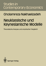 Neuklassische und Keynesianische Modelle - Gholamreza Nakhaeizadeh