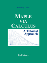 Maple via Calculus - Lopez, Robert J.