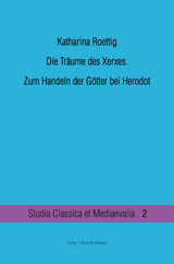 Die Träume des Xerxes. - Katharina Roettig