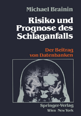 Risiko und Prognose des Schlaganfalls - Michael Brainin