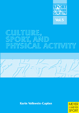 Culture, Sport and Physical Activity -  Karin Volkwein-Caplan