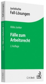 Fälle zum Arbeitsrecht - Abbo Junker