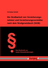 Die Strafbarkeit von Versicherungsnehmer und Versicherungsvermittler nach dem Strafgesetzbuch (StGB) - Christian Schüll