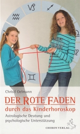 Der rote Faden durch das Kinderhoroskop - Christl Oelmann